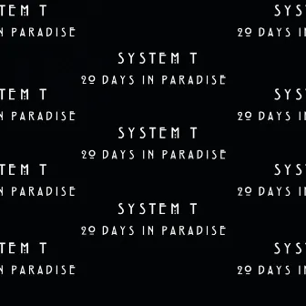 20 Days to Paradise by System-T