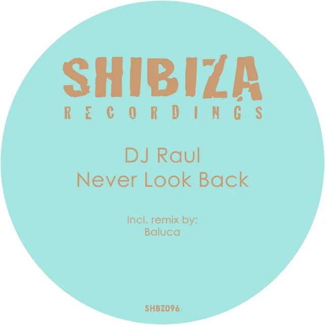 Never Look Back - Baluca Remix