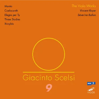 Scelsi: The Works for Viola by Séverine Ballon