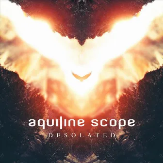 Desolated by Aquiline Scope