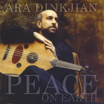 Peace On Earth by Ara Dinkjian