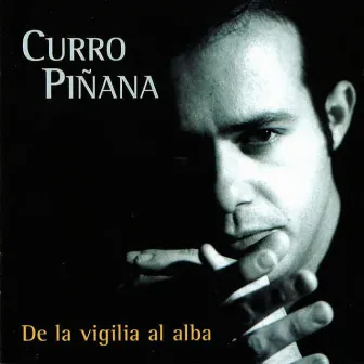 De la Vigilia al Alba by Curro Piñana