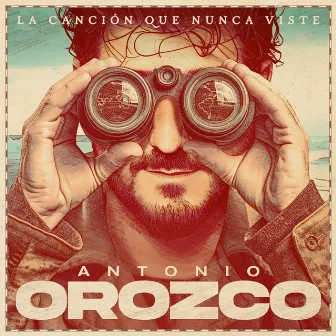 La Canción Que Nunca Viste by Antonio Orozco