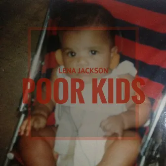 Poor Kids by Lena Jackson