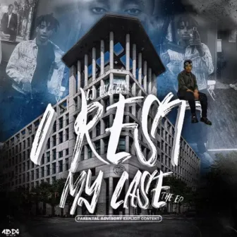 I Rest My Case EP by Cj Escobar