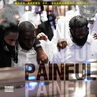 Painful by Mega Buck$