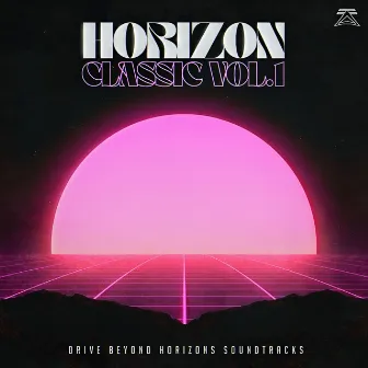 Drive Beyond Horizons Original Soundtrack (Horizon Classic Vol.1) by Akadz