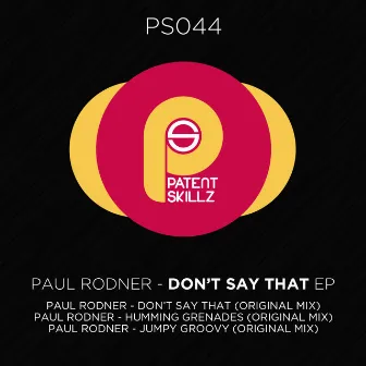 Don't say that EP by Paul Rodner