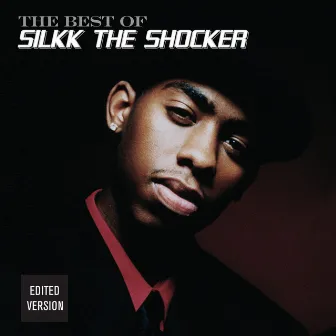 Best Of Silkk The Shocker by Silkk The Shocker