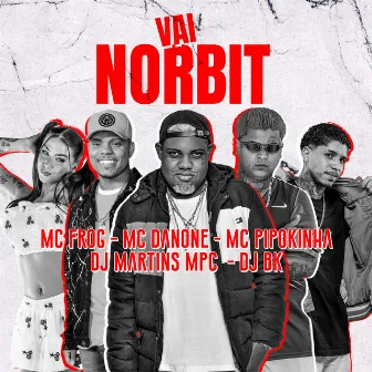 Vai Norbit by DJ MARTINS MPC