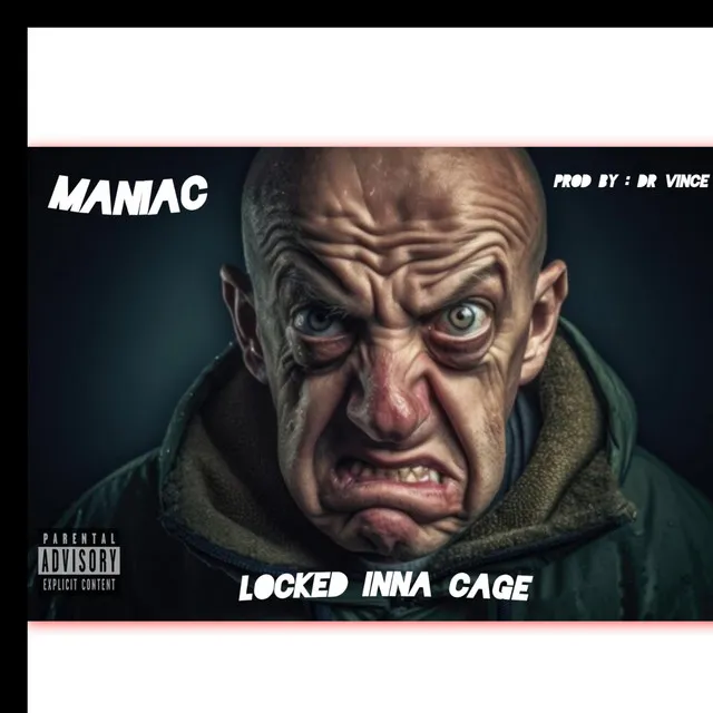 Maniac (Locked Inna Cage)