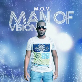 Man Of Vision by M.O.V.