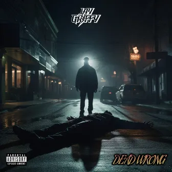 Dead Wrong by Jay Griffy