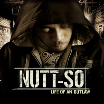 Life Of An Outlaw by Nutt-So