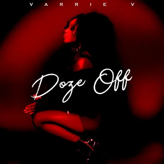 Doze Off by Varrie V.