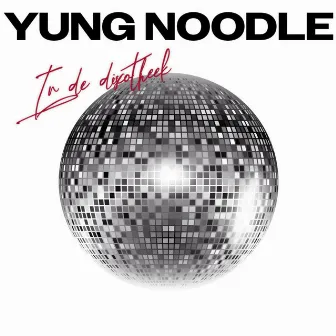 in de discotheek by Yung Noodle