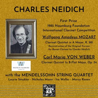 The Naumburg Recordings: 1985 First Prize, International Clarinet Competition - Charles Neidich by Charles Neidich