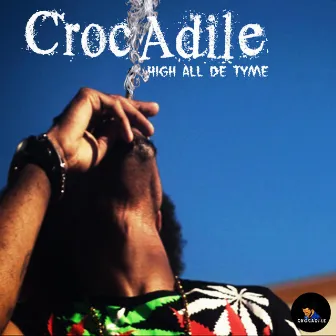 High All de Tyme by Crocadile