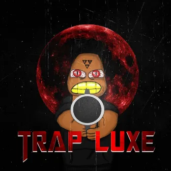 Trap Luxe by DOC OVG