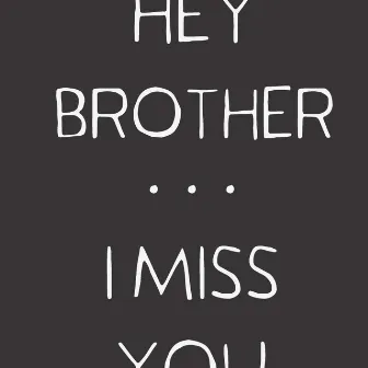 Miss You Bro by NezQuik