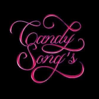 CandySongs by Only$now