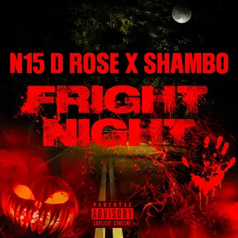 Fright Night by N15 D Rose