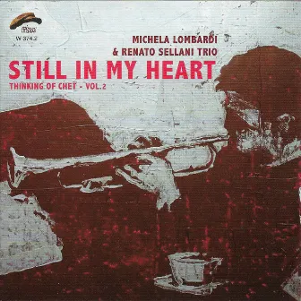 Still in My Heart - Thinking of Chet, Vol. 2 by Michela Lombardi