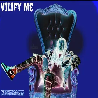 Vilify Me by Kay Blvck