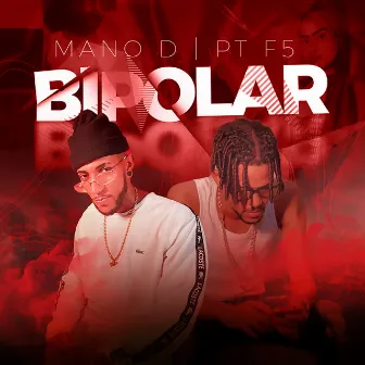 Bipolar by Mano D