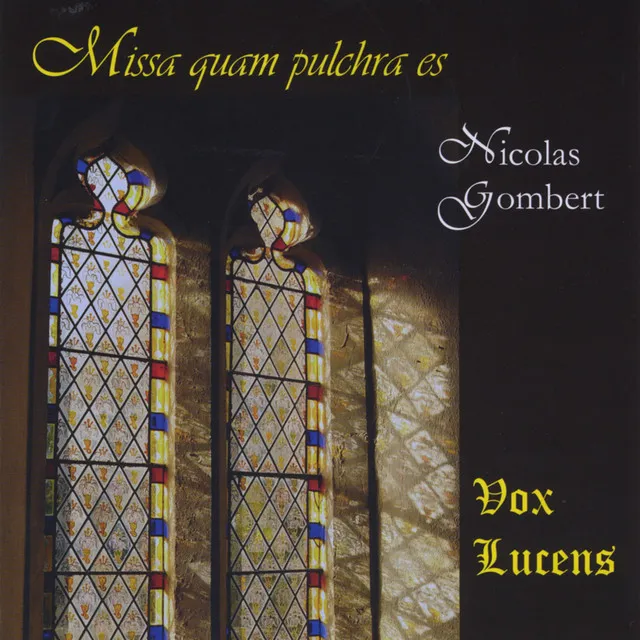 Nicolas Gombert: Missa Quam Pulchras Es