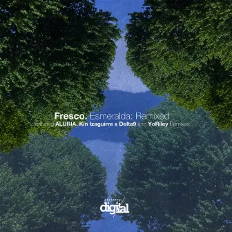 Esmeralda: Remixed by Fresco (Mx)