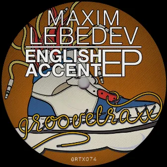 English Accent EP by Maxim Lebedev