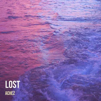 Lost by Achez