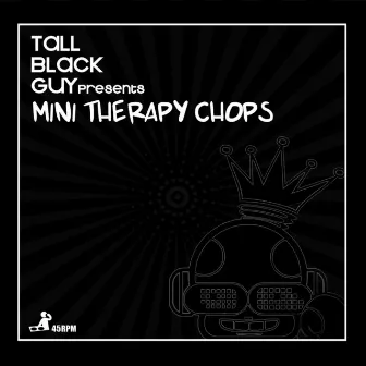 Mini Therapy Chops by Tall Black Guy