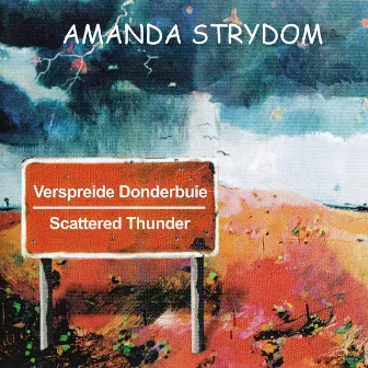 Verspreide Donderbuie / Scattered Thunder by Amanda Strydom