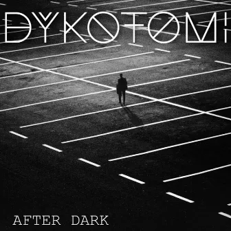 After Dark by Dykotomi