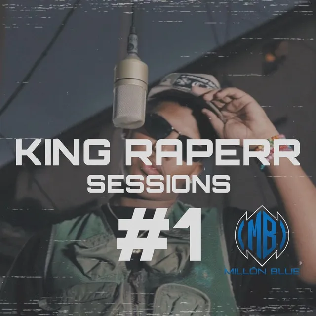 Session #1 - King Raperr Remix