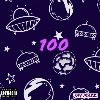 100 by Jay MaSz