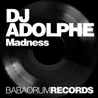 Madness by Dj Adolphe