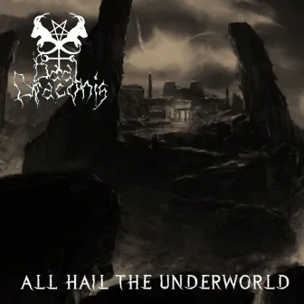 All Hail The Underworld by Ba'al Draconis