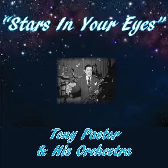 Stars in Your Eyes by Tony Pastor