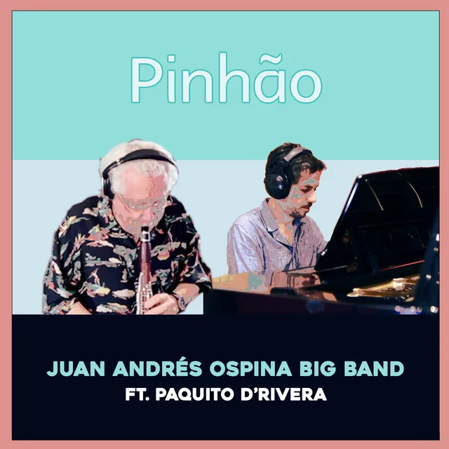 Pinhão - (feat Paquito D’Rivera)