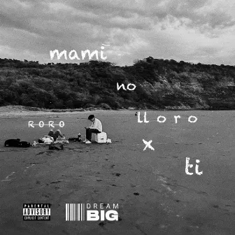 mami no lloro x tí by R O R O