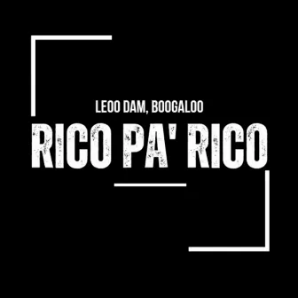 Rico Pa' Rico by Boogaloo