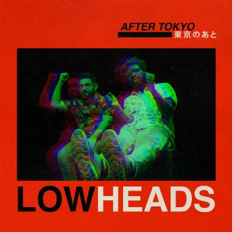 After Tokyo by Lowheads