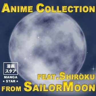 Anime Collection from Sailormoon (feat. Shiroku) by Manga Star