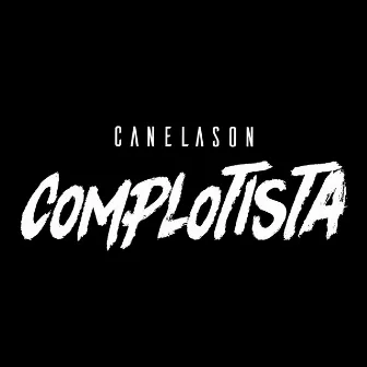 Complotista by Canelason