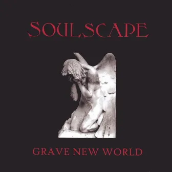 Grave New World by Soulscape