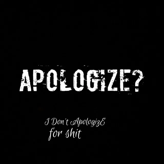 Apologize?