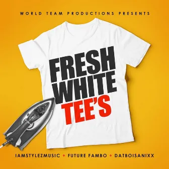 Fresh White Tee's by DatboiSanixx